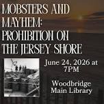 Mobsters and Mayhem: Prohibition on the Jersey Shore