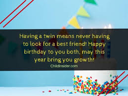 Maybe you would like to learn more about one of these? 60 Amazing Birthday Wishes For Twins On Their Special Day Child Insider