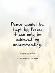 Maybe you would like to learn more about one of these? Quotes About Peace Love And Understanding 33 Quotes