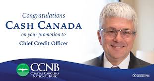 Please join us in congratulating, Cash Canada, who has recently been  promoted to Chief Credit Officer. Cash is a native of Camden, South  Carolina and a graduate of The Citadel. He joined