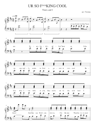 What are you waiting for? Ur So F King Cool You Re So Cool Tones And I Sheet Music For Piano Solo Download And Print In Pdf Or Midi Free Sheet Music For Ur So F King Cool