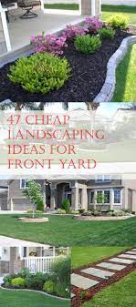 While the backyard is for you, the front yard is often made beautiful for neighbors and the public generally. 47 Cheap Landscaping Ideas For Front Yard Cheap Landscaping Ideas For Front Yard Cheap Landscaping Ideas Easy Landscaping