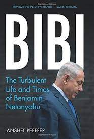 He trained as a combat soldier in the israeli defense forces. Bibi The Turbulent Life And Times Of Benjamin Netanyahu By Anshel Pfeffer