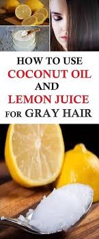 How To Use Coconut Oil And Lemon Juice For Gray Hair Coconut Oil Hair Grey Hair Remedies Coconut Oil Hair Growth Treatment
