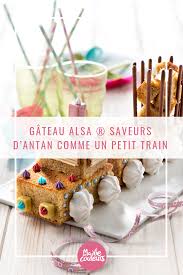 Recette Gateau Alsa Saveurs D Antan Comme Un Petit Train Recette Gouter Anniversaire Gateau Anniversaire Idee Gateau Anniversaire