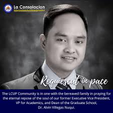 The LCUP Community is in one with the bereaved family in praying for the  eternal repose of the soul of our former Executive Vice President, VP for  Academics, and Dean of the