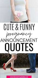 20, cute pregnancy announcement, s with images. Sweet And Funny Quotes For Announcing Pregnancy The Mummy Bubble