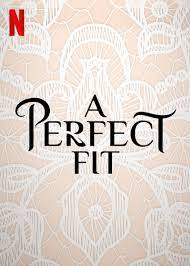 A perfect fit merupakan film bergenre romantis dan komedi yang baru saja dirilis oleh pihak netflix pada 16 juli 2021 lalu. A Perfect Fit 2021 Imdb