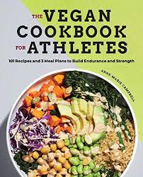 Free Ebook The Vegan Cookbook For Athletes 101 Recipes And 3 Meal Plans To Build Endurance And Strength Pdf Download Now Vegan Cookbook Recipes Cookbook