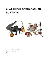 Dan suara yang dihasilkan pun berbeda dari alat musik lainnya. Alat Musik Berdasarkan Sumber Bunyinya