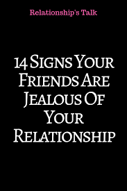 14 Signs Your Friends Are Jealous Of Your Relationship Idealcatalogs Relat Bad Boyfriend Quotes Quotes About Love And Relationships Friendship Quotes Funny