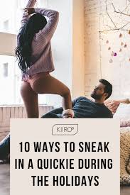 The quickie (film), a 2001 crime film. 10 Ways To Sneak In A Quickie During The Holiday Season In 2020 Cute Couples Kissing Healthy Relationship Tips Holiday