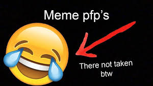 pfp is a response to an action that someone 'says' they are doing. Meme Pfp S Youtube
