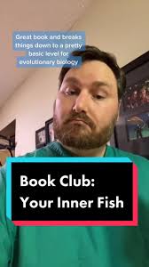#inverted @andwhynotshesaid “Your Inner Fish” by Neil Shubin. #bookclub  #evolution #STEM #science #doctor