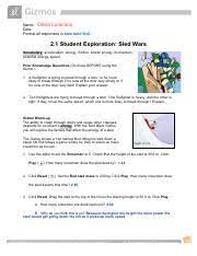Learn more info for support. 2 1 Gizmo Sled Wars Pdf Name Courtney York Date Format All Responses In Blue Bold Font 2 1 Student Exploration Sled Wars Vocabulary Acceleration Course Hero