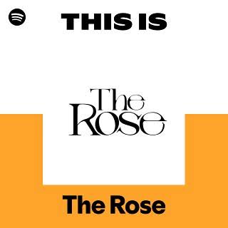 The Rose | Spotify