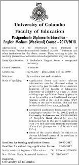 This is 45 credit programme offered to graduates of recognized universities who are in the education service or those with equivalent qualifications acceptable to the senate of the ousl. Postgraduate Diploma In Education English Medium Weekend Course 2017 2018 University Of Colombo