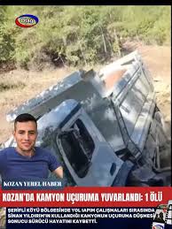 KOZAN’DA KAMYON UÇURUMA YUVARLANDI: 1 ÖLÜ, Kozan’da meydana gelen trafik kazasında bir kişi hayatını kaybetti., Kaza, Kozan’a bağlı Şerifli Köyü ile Derebaşı mevkisi arasında yapımı süren yolun ...