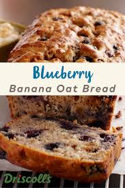 Blueberry Banana Oat Bread Driscoll S Recipe Banana Oat Bread Oatmeal Banana Bread Blueberry Banana Bread