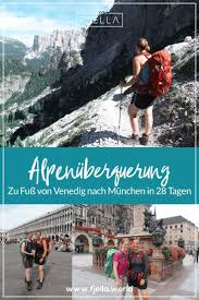 Alpenuberquerung Traumpfad Von Venedig Nach Munchen Alpenuberquerung Venedig Und Italien Urlaub