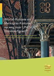 Die beslissing is vandaag genomen door het werelderfgoedcomité tijdens een internationale conventie in fuzhou (china). Wortel Kolonie En Merksplas Kolonie Op Weg Naar Unesco Werelderfgoed Wortel Vakantie