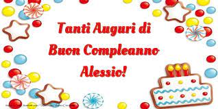 Tanti Auguri Di Buon Compleanno Alessio Cartoline Di Compleanno Con Nome Alessio Cartolineconnomi Com
