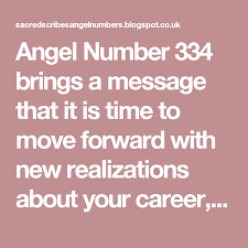 Angel Number 334 Brings A Message That It Is Time To Move Forward With New Realizations About Your Career Available Resourc Angel Numbers Numbers Life Purpose