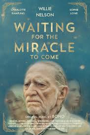 Waiting for the Miracle to Come (2018)