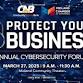 Protect Your Business Annual Cybersecurity Forum