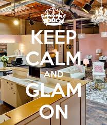 Keep Calm And Glam On Keep Calm Pictures Keep Calm Keep Calm Signs