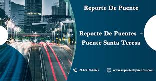 Puente Santa Teresa Puentes Santa Teresa Reporte