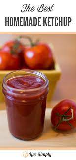Homemade Ketchup With Fresh Tomatoes Live Simply Recipe Homemade Ketchup Real Food Recipes Fresh Tomato Recipes