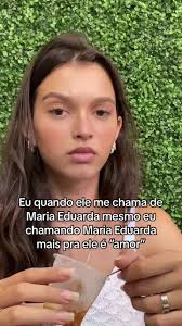 Nem Perde Tempo Comigo Eu Gosto Da Maria Eduarda