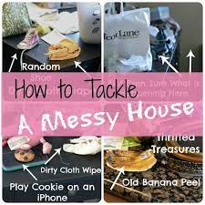 How To Tackle A Messy House From Faye Messy House House Cleaning Tips Cleaning Motivation
