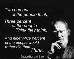 Sometimes I Think He Was Partially Right Wake Up Is A Clarion Call In Our Age Of Media S George Bernard Shaw Quotes Inspirational Quotes George Bernard Shaw