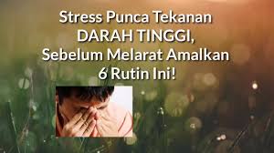 Pada kebiasaannya, tekanan darah tinggi tidak mempunyai gejala. Stress Punca Tekanan Darah Tinggi Sebelum Melarat Amalkan 6 Rutin Ini Youtube