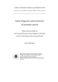 Most prostate cancers are first found as a result of screening. Pdf Early Diagnosis And Treatment Of Prostate Cancer Observational Studies In The National Prostate Cancer Register Of Sweden And The Vasterbotten Intervention Project