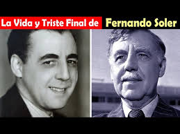 La Vida y El Triste Final de Fernando Soler