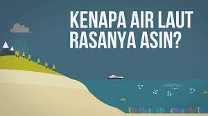 Tahap kemasinan air laut adalah hasil daripada pengaruh semulajadi dan beberapa proses. Kenapa Air Laut Rasanya Asin Youtube