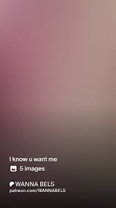 I know u want me | Patreon