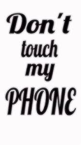 Check spelling or type a new query. Don T Touch My Phone Wallpapers Free Don T Touch My Phone Wallpaper Download Wallpapertip