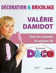 En 2006, elle tient les manettes de l'émission d&co sur m6. Decoration Et Bricolage Amazon Fr Damidot Valerie Livres
