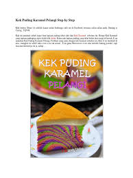 Bahagikan adunan kepada tiga bahagian secara sekata.2 bahagian dicampur pewarna manakala 1 bahan. Kek Puding Karamel Pelangi Step By Step