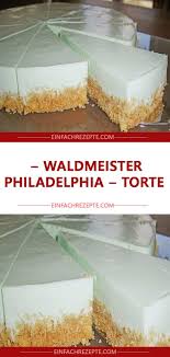 Zutaten 200 G Frischkase Buko 1 Pck Gotterspeise Waldmeister 1 Pck Loffelbiskuit Philadelphia Torte Kuchen Und Torten Philadelphia Torte Ohne Backen