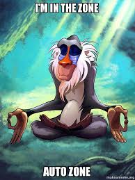 I M In The Zone Auto Zone Rafiki Meditating Lion King Make A Meme