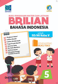 Pilihlah salah satu jawaban yang. Buku Ringkasan Materi Dan Latihan Brilian Bhs Indonesia 5 Grafindo Media Pratama