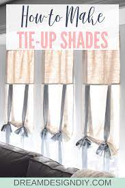 Easy Diy Tie Up Shades A Beginner Sewing Project Dream Design Diy Tie Up Shades Diy Window Treatments Tie Up Curtains