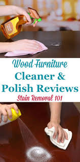 Wood Furniture Cleaner Polish Reviews Which Products Work Best Wood Furniture Cleaner Furniture Cleaner Cleaning Hacks