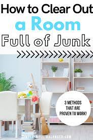 How To Clean Out A Room Full Of Junk House Cleaning Tips Clean House Declutter Your Home