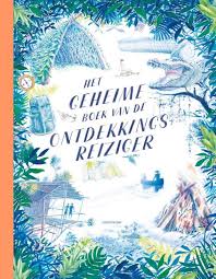 Het Geheime Boek Van De Ontdekkingsreiziger Survival Boek En Kamperen Vanaf 10 Jaar Geheim Boek Grote Boeken Non Fictie Boeken